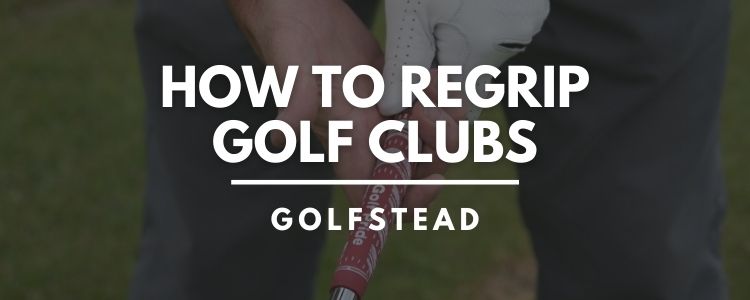How To Regrip Golf Clubs - Top Banner