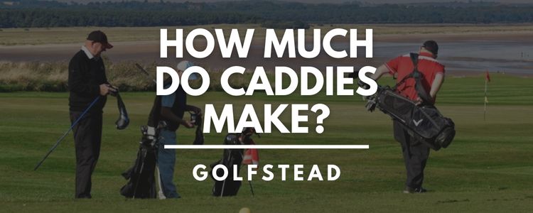 How Much Do Caddies Make? - Header
